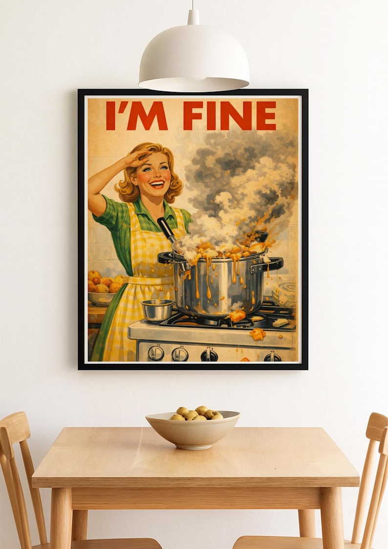 Funny Retro Cooking Poster - "I'm Fine" - Vintage Kitchen Wall Art, Chaotic 1950s Style Print image 2