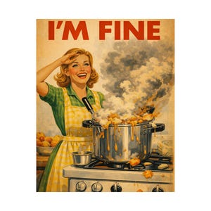 Funny Retro Cooking Poster - "I'm Fine" - Vintage Kitchen Wall Art, Chaotic 1950s Style Print image 5