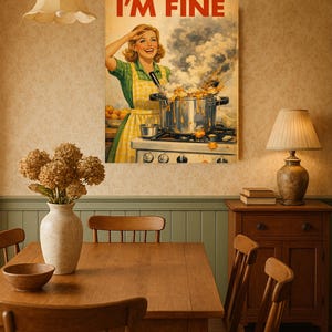 Funny Retro Cooking Poster - "I'm Fine" - Vintage Kitchen Wall Art, Chaotic 1950s Style Print image 4