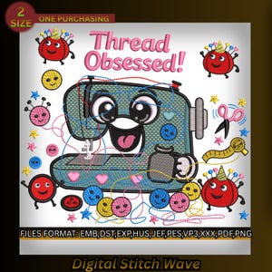 Thread Obsessed Machine Embroidery Design, Includes EMB File & 2 Sizes, Cute Sewing Machine Digital Pattern, Instant Download, 10 Formats