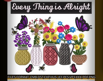 Diseño de bordado "Every Thing is Alright" para máquina de tarro de albañil floral, patrón de jardín de flores silvestres, 2 tamaños, descarga instantánea pes jef dst exp
