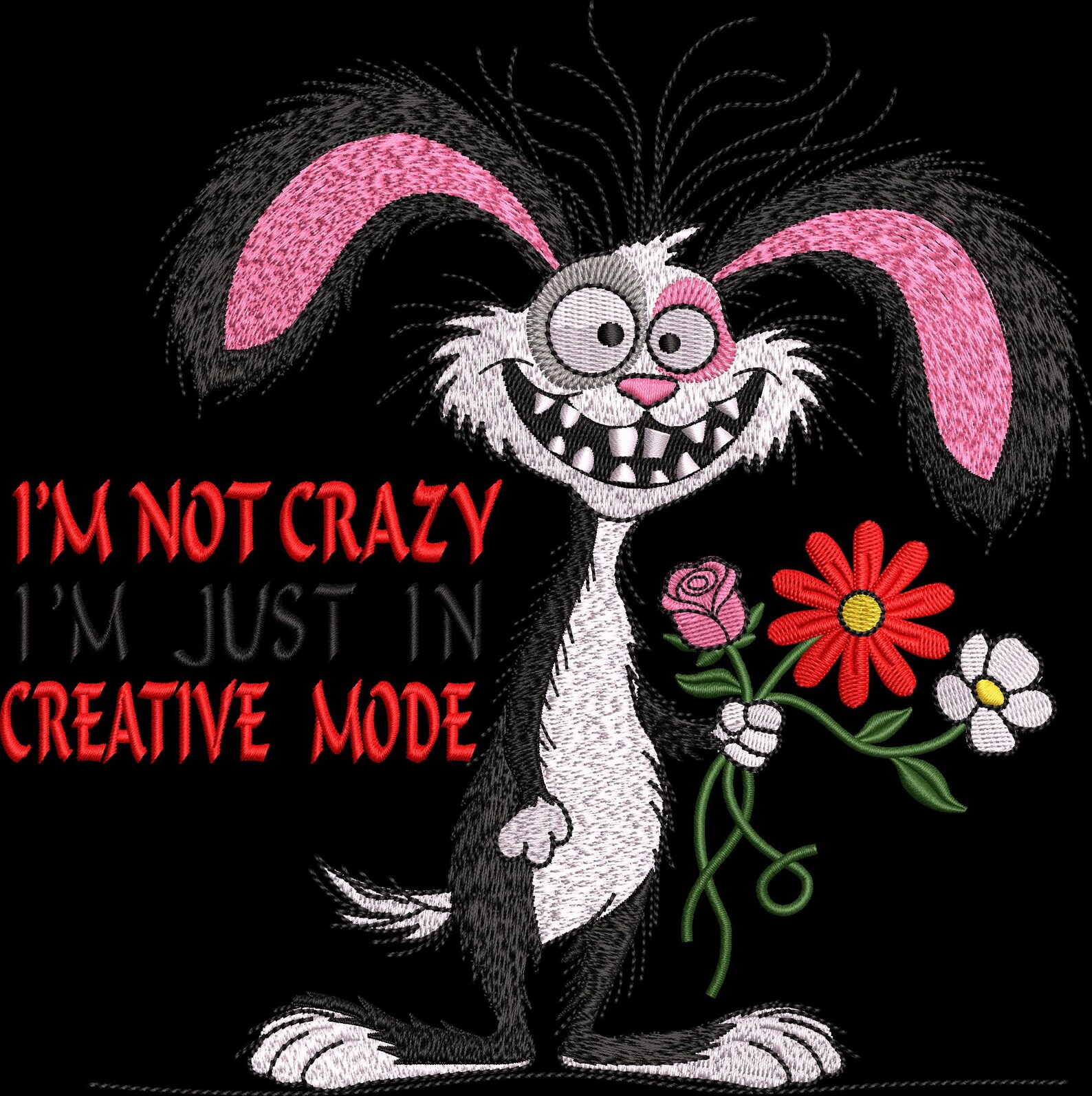 Crazy Rabbit Embroidery Design - I'm Not Crazy Just in Creative Mode ...