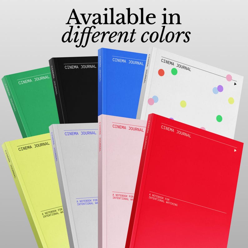 May include: A collection of colorful notebooks, each with the text "CINEMA JOURNAL" on the cover. The notebooks are available in various colors, including green, black, blue, white, pink, yellow, and red. The text "Available in different colors" is at the top.