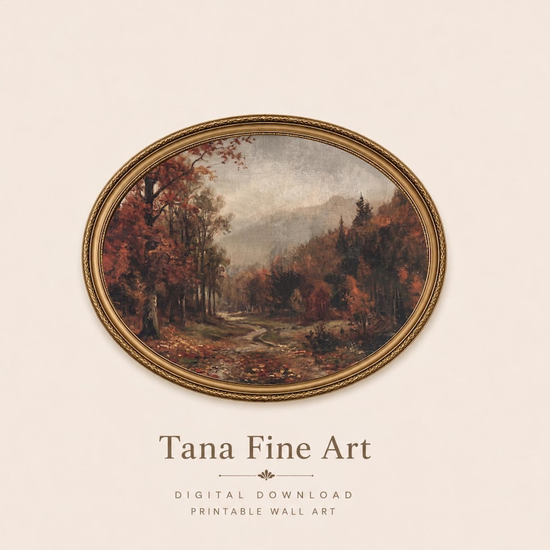 May include: An oval-shaped gold frame containing a landscape painting of a forest with autumn-colored trees and a winding path. Below the frame, the text reads: Tana Fine Art, DIGITAL DOWNLOAD, PRINTABLE WALL ART, in a dark brown serif font.