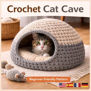 May include: A handmade cat cave in shades of beige, grey, and cream, with a cat nestled inside. The text "Crochet Cat Cave" is displayed at the top, and "Beginner Friendly Pattern" at the bottom. Crocheted toys are in the foreground.