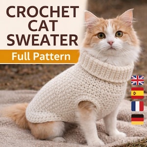 Pode incluir: Um suéter de gato de crochê creme com gola alta. O texto "CROCHET CAT SWEATER" e "Full Pattern" são exibidos na imagem. O gato tem pelo branco e laranja.