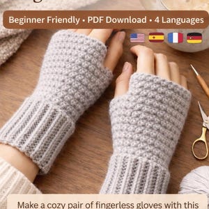 May include: Image of a pair of gray fingerless gloves, showcasing a crochet pattern. The text reads "Easy Crochet Fingerless Gloves Pattern" and "Beginner Friendly. PDF Download. 4 Languages." The image also includes text that says "Make a cozy pair of fingerless gloves with this simple, beginner-friendly crochet pattern, including clear instructions in English, Spanish, French, and German."