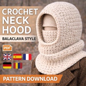 May include: A cream-coloured crochet neck hood in a balaclava style. The image displays the text "CROCHET NECK HOOD BALACLAVA STYLE" and "PATTERN DOWNLOAD". Flags of the UK, Spain, France, Germany, and Italy are also visible.