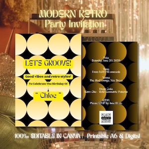 May include: A party invitation template featuring a black background with large yellow circles. The front displays the text: MODERN RETRO Party Invitation, LETS GROOVE!, Good vibes and retro styles!, To Celebrate The Birthday Of, Chloe.