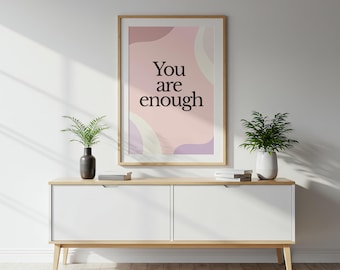 You Are Enough – Inspirational Wall Art for Self-Love & Empowerment, Digital Printable