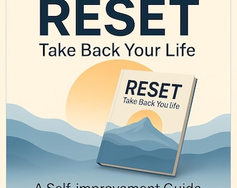 RESET: Take Back Your Life — A Self-Improvement Guide for Clarity, Discipline & Direction (Digital PDF)