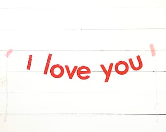 i love you - stiffened felt banner