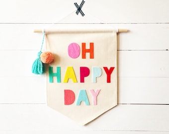 OH HAPPY DAY canvas pennant 9.5 x 13 inches