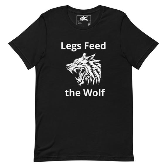 Legs Feed the Wolf | Hockey T-shirt | Herb Brooks Quote