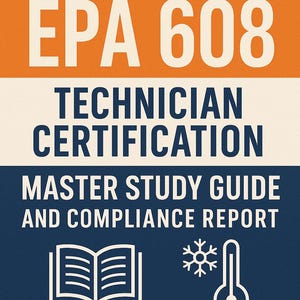 Puede incluir: Gráfico azul marino y naranja con el texto "COMPREHENSIVE EPA 608 TECHNICIAN CERTIFICATION MASTER STUDY GUIDE AND COMPLIANCE REPORT". Incluye un libro abierto, un copo de nieve e iconos de termómetro.