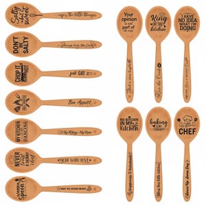 May include: Wooden cooking spoons with engraved text. Phrases include "Salty but sweet", "Don't be salty", "Chop it like it's hot", "Grill Master", "My kitchen is for dancing", "Never trust a skinny chef", and "Wanna spoon?"