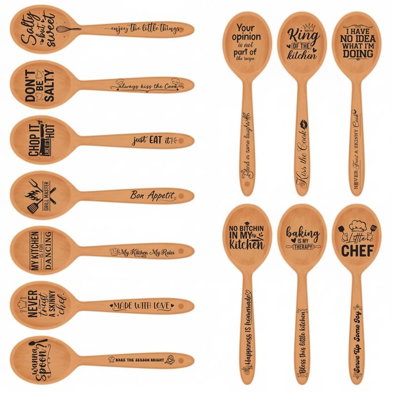 May include: Wooden cooking spoons with engraved text. Phrases include "Salty but sweet", "Don't be salty", "Chop it like it's hot", "Grill Master", "My kitchen is for dancing", "Never trust a skinny chef", and "Wanna spoon?"
