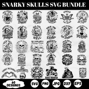 May include: A black and white SVG bundle featuring 60 snarky skull designs with phrases like "Anti Anxiety Juice", "The Drama?", and "I Got 99 Problems". Includes SVG, PNG, JPG, DXF, and EPS file formats.