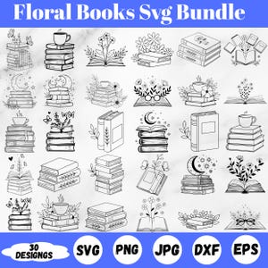 May include: A digital SVG bundle titled "Floral Books" featuring 30 black and white designs of books with floral and celestial elements. The designs include stacks of books, open books, and books with coffee cups, butterflies, and moons. The file formats are SVG, PNG, JPG, DXF, and EPS.