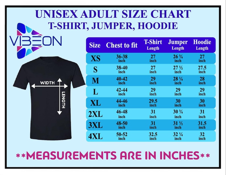May include: A black t-shirt with a size chart for unisex adult t-shirts, jumpers, and hoodies. The chart includes chest measurements in inches, and garment lengths in inches for sizes XS to 4XL. The text "MEASUREMENTS ARE IN INCHES" is at the bottom.