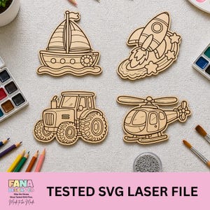 May include: Four wooden cutouts of transportation vehicles: a sailboat, a rocket ship with stars, a tractor, and a helicopter. The text "TESTED SVG LASER FILE" is displayed below the cutouts. The FANA DESIGNS CO logo is also visible.