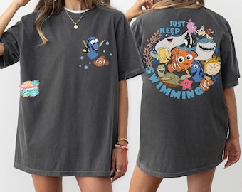 Comfort Colors 2 Sided Finding Nemo Just Keep Swimming Shirt, Finding Dory Disney Trip Tee, Nemo Family Vacation Shirt, WDW Disney Girl Trip