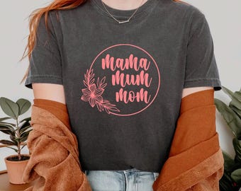 Mama Mum mom Comfort Colors Shirt, Trendy Mama Tshirt, Mom Life Tee,  Graphic Mom T-shirt, Motherhood T Shirt