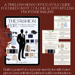 May include: A digital guide on a tablet, titled "The Fashion Edit: The Ultimate Guide to Men's Corporate Dressing". It features a man's silhouette, clothing, and accessories. The text reads, "Build a powerful corporate wardrobe with fewer pieces and unlimited polished outfit combinations."