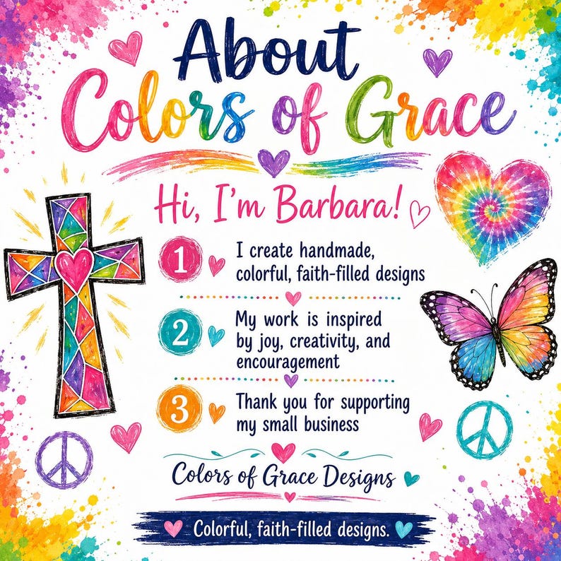 Puede incluir: Un gr&aacute;fico informativo colorido titulado About Colors of Grace con el texto Hi, I'm Barbara! y tres puntos numerados sobre dise&ntilde;os artesanales llenos de fe. Incluye una cruz estilo vitral, un coraz&oacute;n tie-dye y una mariposa.