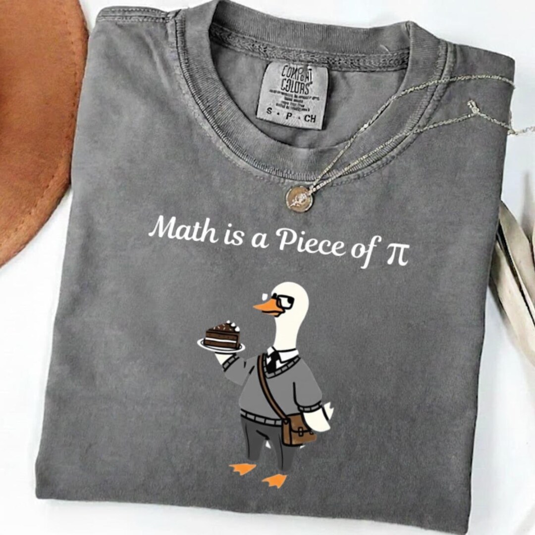Funny Pi Day 3.14 Tee, Math is a Piece of Pi Goose T-shirt, Nerdy Math ...
