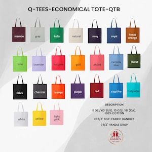 May include: A collection of colorful tote bags in various shades, including maroon, gray, and black. The bags are labeled with their respective colors and feature self-fabric handles. The image includes the text "Q-TEES-ECONOMICAL TOTE-QTB".