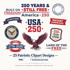 Pode incluir: Uma coleção de 25 designs de clipart patrióticos, apresentando uma águia americana, banners e selos com texto como "250 Years & Still Free" e "USA 250". Os designs são em vermelho, branco e azul.