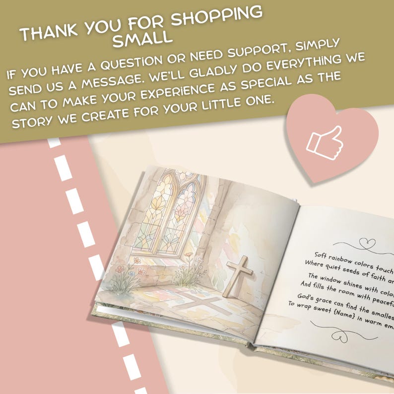 K&ouml;nnte beinhalten: Ein offenes Kinderbuch mit einer Aquarellillustration eines Buntglasfensters und eines Holzkreuzes auf der linken Seite sowie Text auf der rechten Seite. Der obere Text lautet: THANK YOU FOR SHOPPING SMALL. IF YOU HAVE A QUESTION OR NEED SUPPORT, SIMPLY SEND US A MESSAGE. WE'LL GLADLY DO EVERYTHING WE CAN TO MAKE YOUR EXPERIENCE AS SPECIAL AS THE STORY WE CREATE FOR YOUR LITTLE ONE.