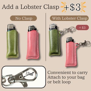 K&ouml;nnte beinhalten: Leder-Feuerzeug-Etuis in Gr&uuml;n und Rosa, mit und ohne Karabinerhaken. Das Bild enth&auml;lt den Text "Add a Lobster Clasp +$3" und "Convenient to carry. Attach to your bag or belt loop."