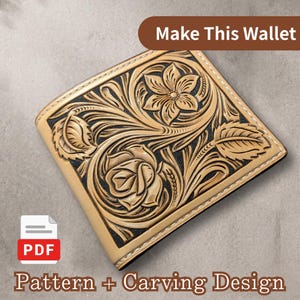 May include: A tan leather wallet featuring an intricate floral carving design with roses and swirling leaves against a dark textured background. The text "Make This Wallet" appears at the top, and "PDF Pattern + Carving Design" is at the bottom.