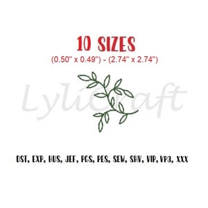 May include: A digital embroidery design of a green leafy branch with 10 different sizes included, ranging from 0.50 inches to 2.74 inches. The design is available in the following formats: DST, EXP, HUS, JEF, PCS, PES, SEW, SHV, VIP, VP3, and XXX.