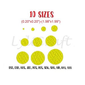 Peut inclure: Un motif de broderie numérique présentant 10 cercles jaunes de tailles variées, allant de 0,51 cm par 0,51 cm à 5,03 cm par 5,05 cm. Le texte 10 SIZES est affiché en haut, avec les formats DST, EXP, HUS, JEF, PCS, PES, SEW, SHV, VIP, VP3, XXX en bas.