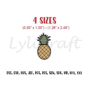 May include: Embroidered pineapple design in four sizes, ranging from 0.50 inches by 1.00 inches to 1.26 inches by 2.49 inches. The design is available in DST, EXP, HUS, JEF, PCS, PES, SEW, SHV, VIP, VP3, and XXX file formats.
