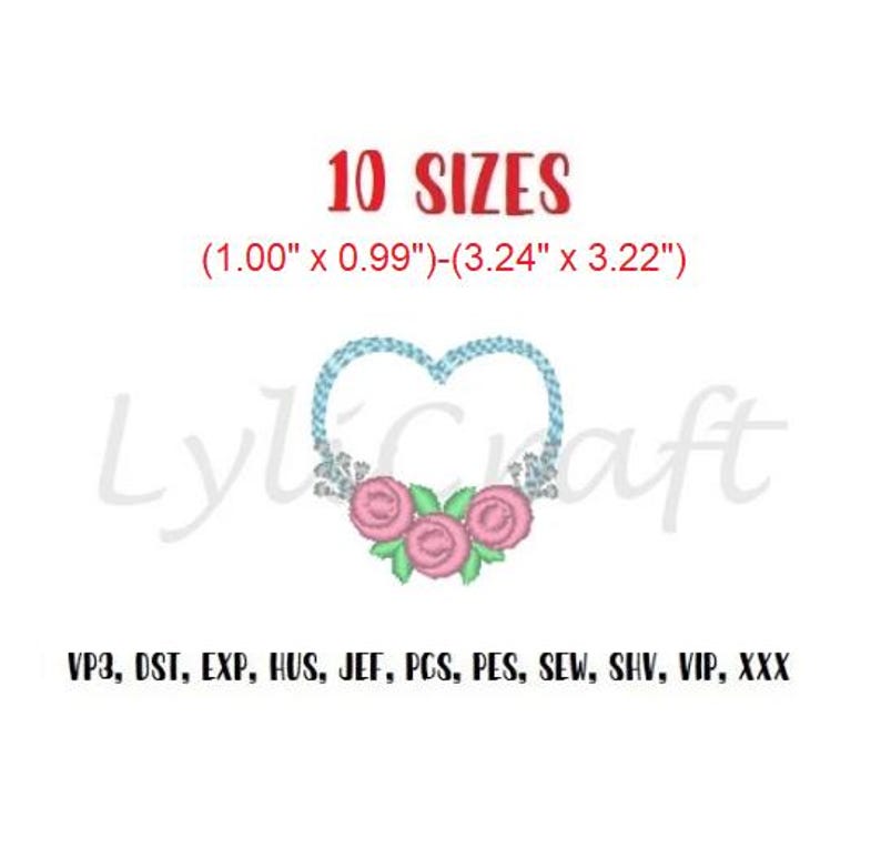 May include: An embroidery design featuring a heart-shaped wreath made of light blue braided patterns, accented with three pink roses and green leaves at the base. Text includes 10 SIZES, (1.00" x 0.99")-(3.24" x 3.22"), LyliCraft, and file formats VP3, DST, EXP, HUS, JEF, PCS, PES, SEW, SHV, VIP, XXX.