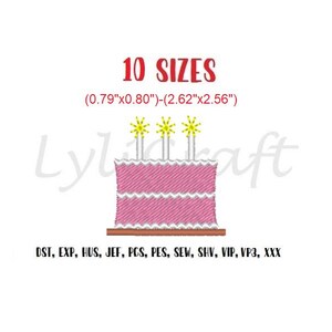 May include: An embroidery design of a two-tiered pink cake with three yellow candles on top. The text reads 10 SIZES (0.79"x0.80")-(2.62"x2.56") and lists file formats DST, EXP, HUS, JEF, PCS, PES, SEW, SHV, VIP, VP3, XXX.
