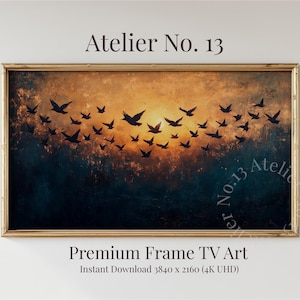 May include: A framed artwork featuring a flock of black birds silhouetted against a sunset. The background transitions from dark blue to golden yellow. The text "Atelier No. 13" and "Premium Frame TV Art" are visible.