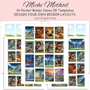 May include: A digital collection of 16-pocket binder templates featuring the text Michi Method, 16-Pocket Binder Canva 28 Templates, DESIGN YOUR OWN BINDER LAYOUTS, Just Drag & Drop. The sheets display various illustrated soccer scenes.