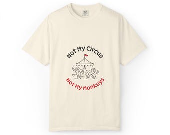 Camiseta "Não é o meu circo", camiseta com estampa de macaco sarcástico