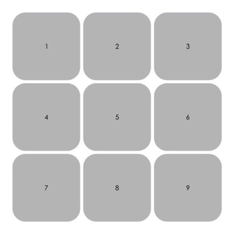 May include: A grid of nine gray, rounded-corner squares arranged in a 3x3 pattern. Each square is a solid, uniform color, and they are evenly spaced against a white background. Numbers 1 through 9 are centered in each square.