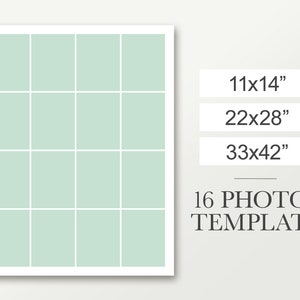 11x14 photo collage for 16 pictures, 22x28 graduation template, 33x42 large sign, school board, funeral composite, newborn storyboard