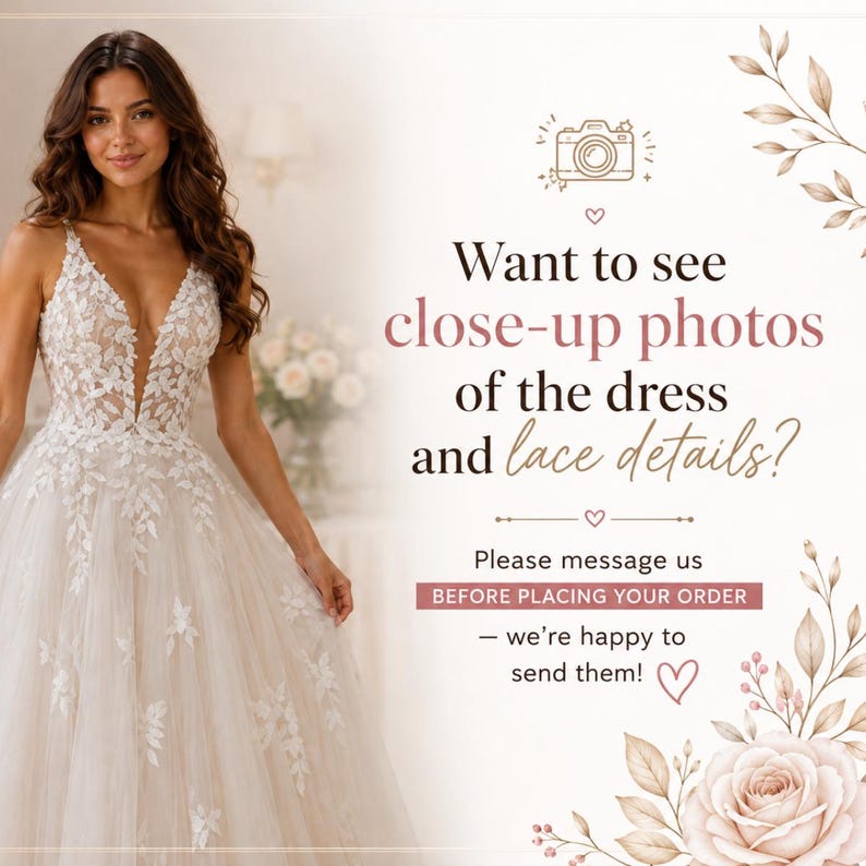 May include: A white floor-length dress with a deep V-neckline and intricate leaf-patterned lace overlay. The text reads: Want to see close-up photos of the dress and lace details? Please message us BEFORE PLACING YOUR ORDER &ndash; we&rsquo;re happy to send them!