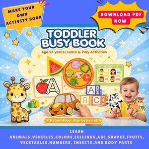 May include: A digital activity book cover titled Toddler Busy Book featuring colorful illustrations of a giraffe, a car, a pizza, an apple, alphabet blocks, and a feelings chart. The text includes Make Your Own Activity Book and Download PDF Now.