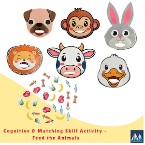 May include: A colorful cognitive and matching skill activity set featuring animal faces: a dog, monkey, rabbit, lion, cow, and duck. Includes food items like bones, fish, bananas, carrots, and meat. The text reads: "Cognitive & Matching Skill Activity - Feed the Animals."