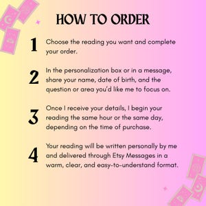 May include: A graphic with the title "HOW TO ORDER" on a gradient pink and yellow background. The text explains the steps to order a reading, including providing personal details and receiving the reading via Etsy Messages.