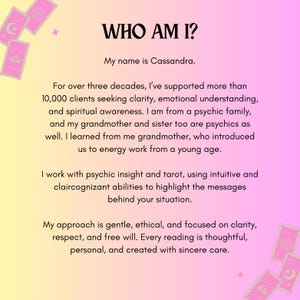 May include: A promotional graphic with a gradient background of yellow and pink. The text "WHO AM I?" is at the top, followed by the name "Cassandra." The text describes Cassandra's experience in psychic readings and her approach to clients.